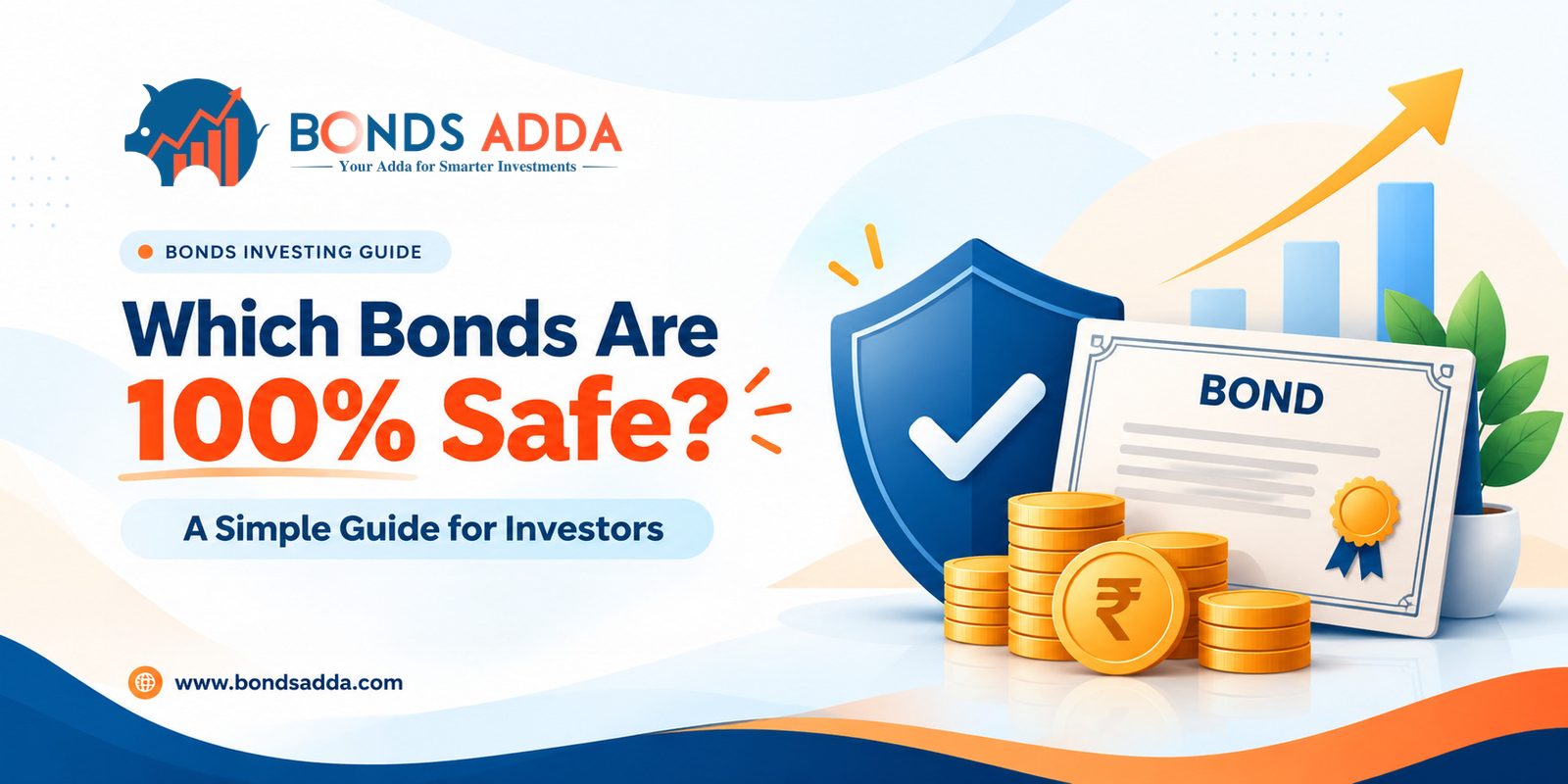 Which Bonds Are 100% Safe? A Simple Guide for Investors - BondsAdda